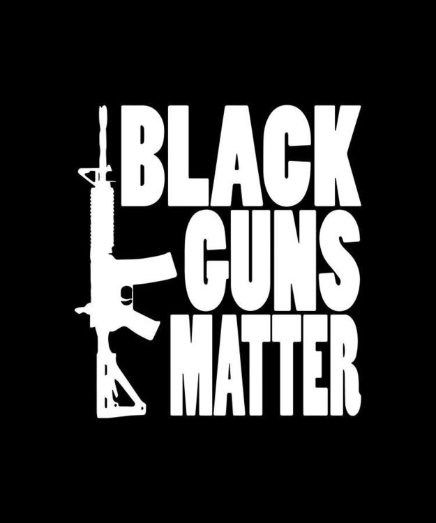 black-guns-matter.thumb.jpg.08411181774eac6fb97fd611e748ba97.jpg